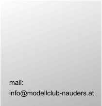mail:  info@modellclub-nauders.at